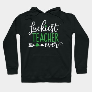 Luckiest Teacher Ever Hoodie